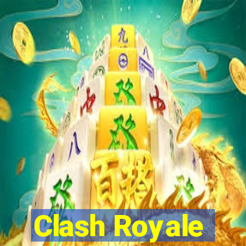 Clash Royale